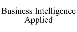 BUSINESS INTELLIGENCE APPLIED