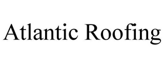 ATLANTIC ROOFING