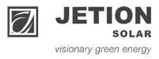 J JETION SOLAR VISIONARY GREEN ENERGY