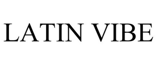 LATIN VIBE
