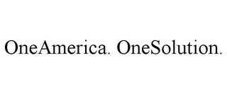 ONEAMERICA. ONESOLUTION.