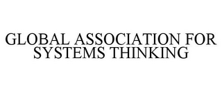 GLOBAL ASSOCIATION FOR SYSTEMS THINKING