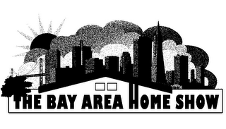 THE BAY AREA HOME SHOW
