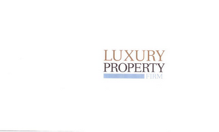 LUXURY PROPERTY FIRM