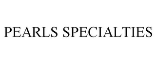 PEARLS SPECIALTIES