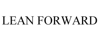 LEAN FORWARD