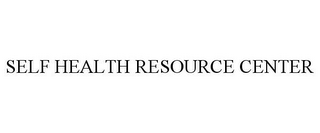 SELF HEALTH RESOURCE CENTER