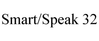 SMART/SPEAK 32