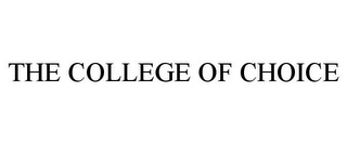 THE COLLEGE OF CHOICE