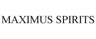 MAXIMUS SPIRITS