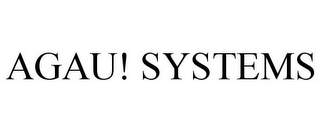 AGAU! SYSTEMS