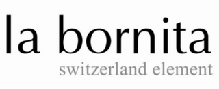 LA BORNITA SWITZERLAND ELEMENT