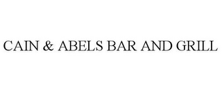 CAIN & ABELS BAR AND GRILL