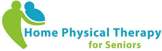 HOME PHYSICAL THERAPY FOR SENIORS