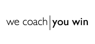 WE COACH | YOU WIN