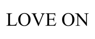 LOVE ON