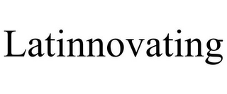 LATINNOVATING