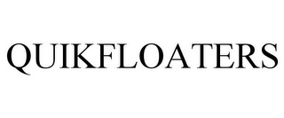 QUIKFLOATERS