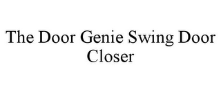 THE DOOR GENIE SWING DOOR CLOSER