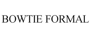 BOWTIE FORMAL