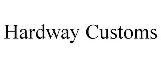 HARDWAY CUSTOMS