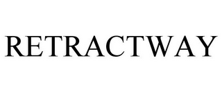 RETRACTWAY