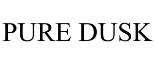 PURE DUSK