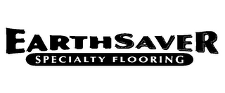 EARTHSAVER SPECIALTY FLOORING