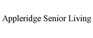 APPLERIDGE SENIOR LIVING