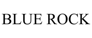 BLUE ROCK
