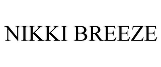 NIKKI BREEZE