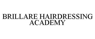 BRILLARE HAIRDRESSING ACADEMY