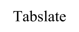 TABSLATE