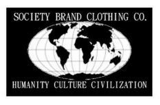 SOCIETY BRAND CLOTHING CO. HUMANITY CULTURE CIVILIZATION