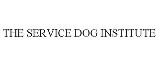 THE SERVICE DOG INSTITUTE