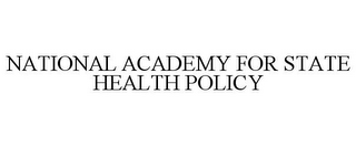 NATIONAL ACADEMY FOR STATE HEALTH POLICY