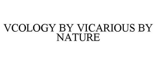 VCOLOGY BY VICARIOUS BY NATURE