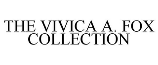 THE VIVICA A. FOX COLLECTION