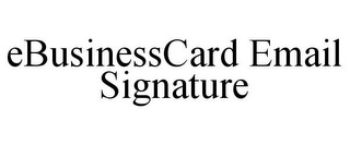 EBUSINESSCARD EMAIL SIGNATURE
