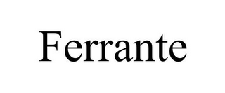 FERRANTE