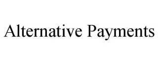 ALTERNATIVE PAYMENTS