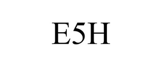 E5H