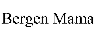 BERGEN MAMA