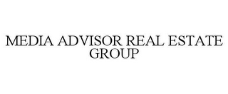 MEDIA ADVISOR REAL ESTATE GROUP