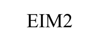 EIM2