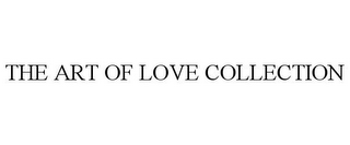 THE ART OF LOVE COLLECTION