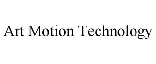 ART MOTION TECHNOLOGY