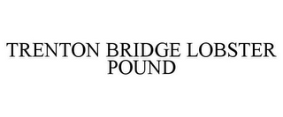 TRENTON BRIDGE LOBSTER POUND