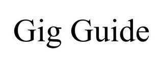 GIG GUIDE