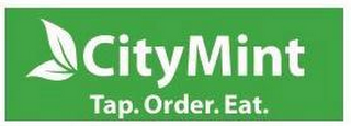 CITYMINT TAP. ORDER. EAT.